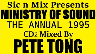 Sic n Mix Presents Ministry of Sound The Annual 1995 PETE TONG CD2