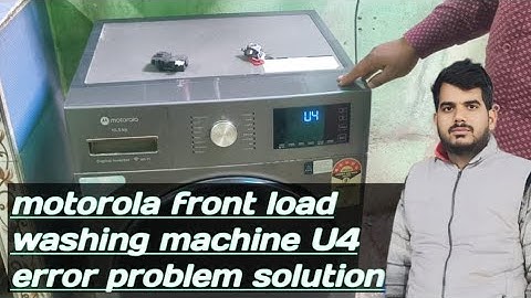 u4 error motorola front load washing machine repair