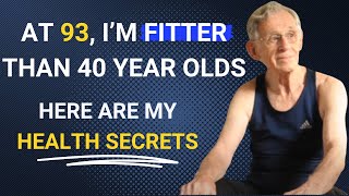 Richard Morgan (93yo) Case Study: His fitness and longevity secrets