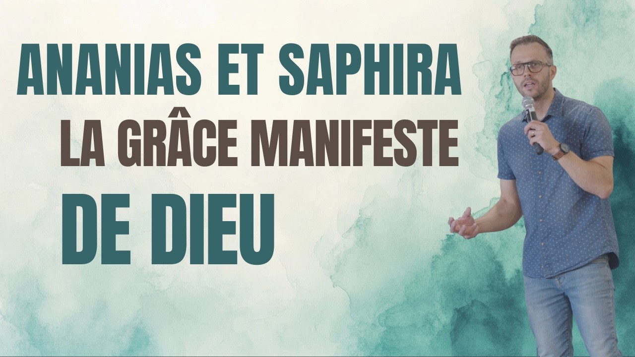 Ananias et saphira, la grâce manifeste de Dieu | Nathan Fereyre