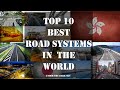 Top 10 Best Road Systems In The World | Under The Dark Sky