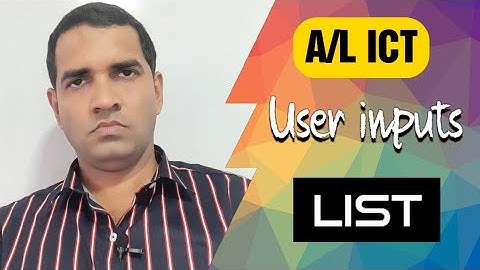A/L ICT | User Inputs | Lists