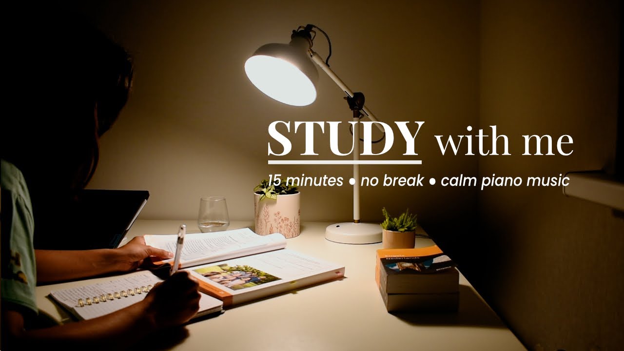15-MINUTE STUDY WITH ME | Calm piano music, no break, real time