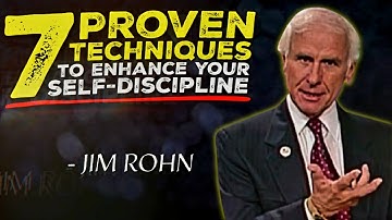 7 Proven Techniques to Enhance Your Self Discipline | Jim Rohn Motivation