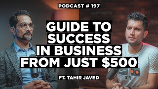 American Pakistani Businessman Guide To Success In Business From Just $500 - Tahir Javed | NSP #197