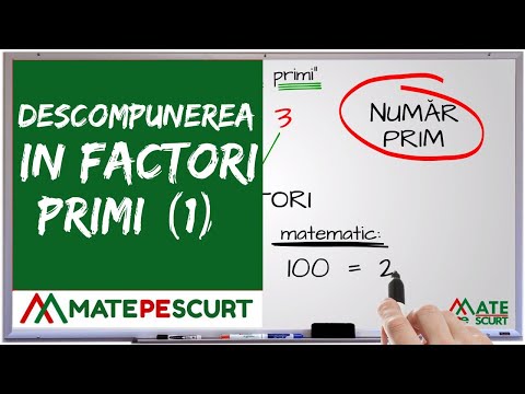 Video: Cum Să Descompunem Numerele în Factori Primi