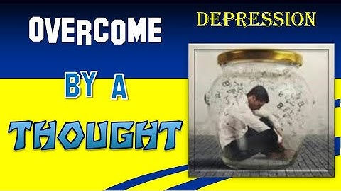 Depression - Overcome by a Thought - Imad Awde