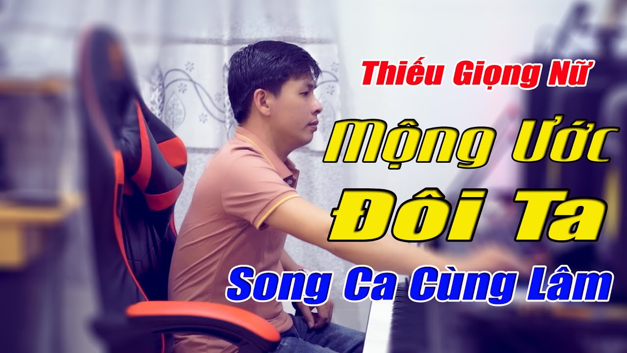 Mộng Ước Đôi Ta Karaoke Song Ca Thiếu Giọng Nữ - Song Ca Cùng Lâm