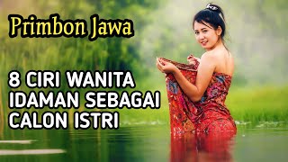 Primbon Jawa - 8 Ciri Wanita Idaman Sebagai Calon Istri