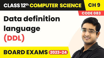 Data Definition Language (DDL) - SQL | Class 12 Computer Science Chapter 9 | CBSE 2025-26