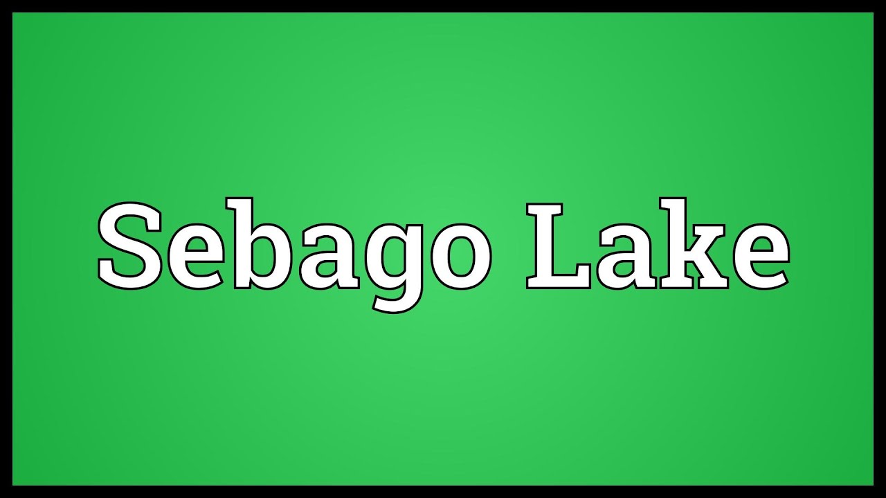 Sebago Lake Meaning YouTube