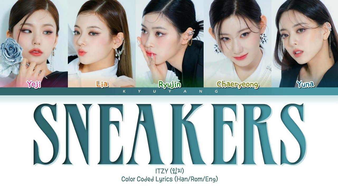イェジスです ITZY (있지) - Sneakers | Color Coded Lyrics [Han/Rom/Eng] - YouTube