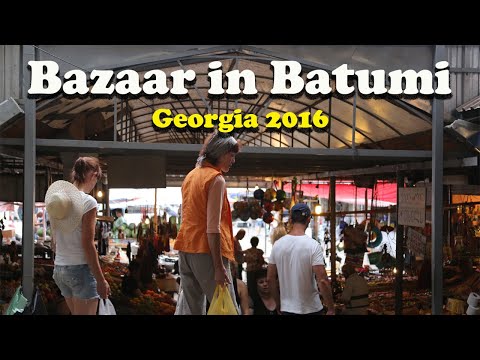 Bazaar in Batumi- Georgia 2017-ბაზარი ბათუმში