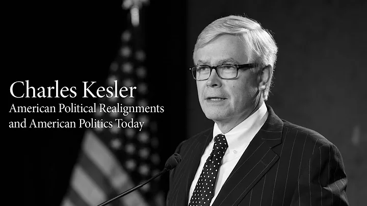 Charles Kesler | American Political Realignments a...
