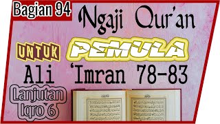 FOR BEGINNERS, LEARN TO READ, READ THE QUR'AN SURAT ALI IMRAN AYAT 78-83 IN TARTIL #PART 94