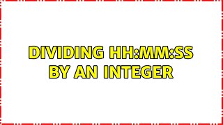 Dividing Hhmmss By An Integer