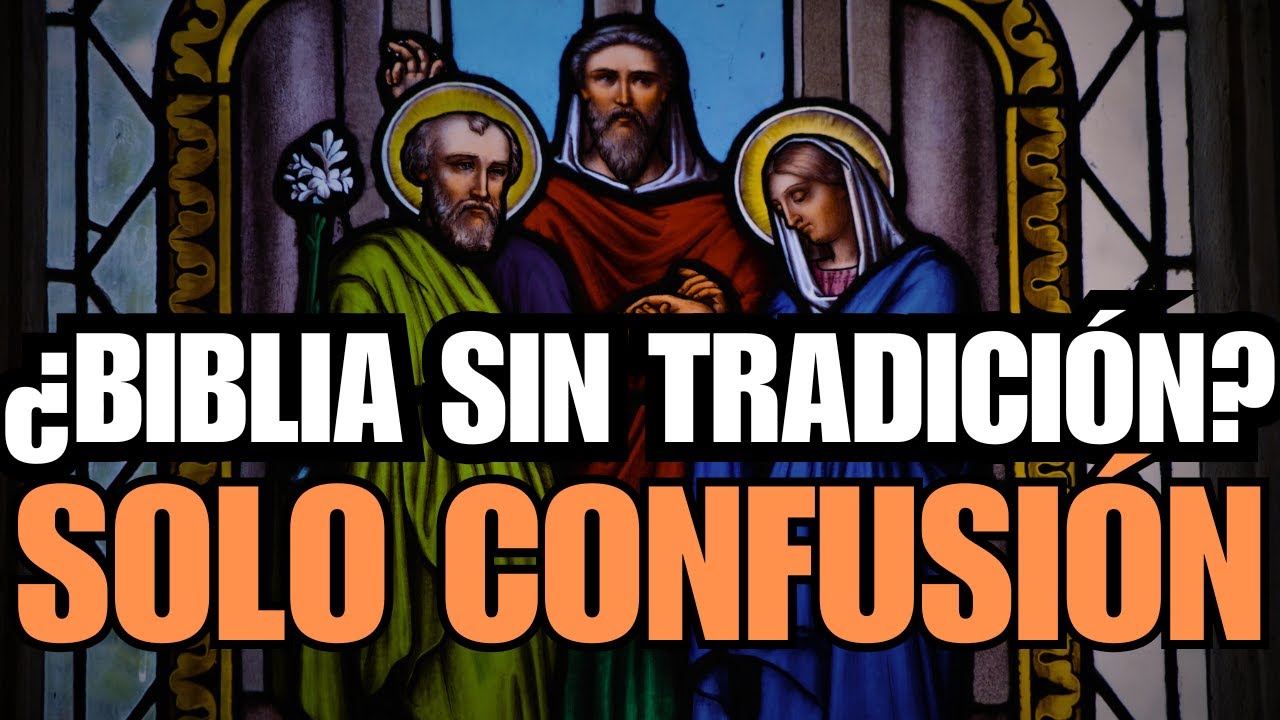Sin Tradición, la Biblia no se entiende: La falacia de Sola Scriptura
