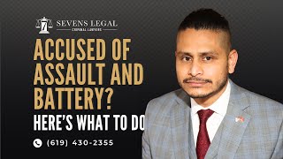 Accused of Assault and Battery in San Diego? Here’s What to Do | Sevens Legal Criminal Lawyers