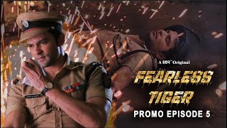 FEARLESS TIGER EPISODE 5 PROMO | DEEPAK PANDEY | RAQESH BAPAT | KEERTI NAGPURE