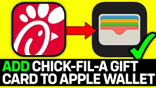 How To Add Chick-Fil-A Gift Card To Apple Wallet 2026