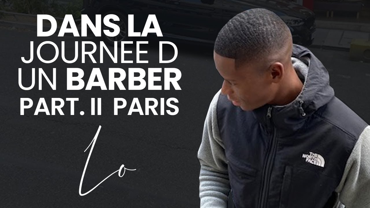 BARBER IN PARIS 💈🇫🇷 EP [75] Journée Busy au Salon! YouTube