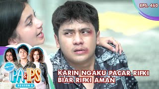 Dikira Copet! Karin Ngaku Pacar Rifki Biar Rifki Aman - MANTAN IPA & IPS GTV | EPS 460 (4/6)