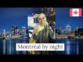 Vlog montreal 11  montral by night vieuxport montroyal   le canada estil un pays safe