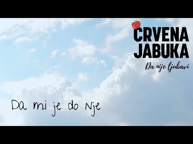 CRVENA JABUKA - DA MI JE DO NJE