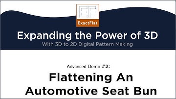 Advanced Demo #2 - 3D to 2D Digital Patterning for Automotive Seating