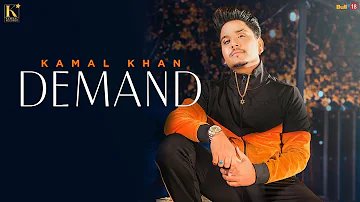 Demand - Kamal Khan | Latest Song 2019