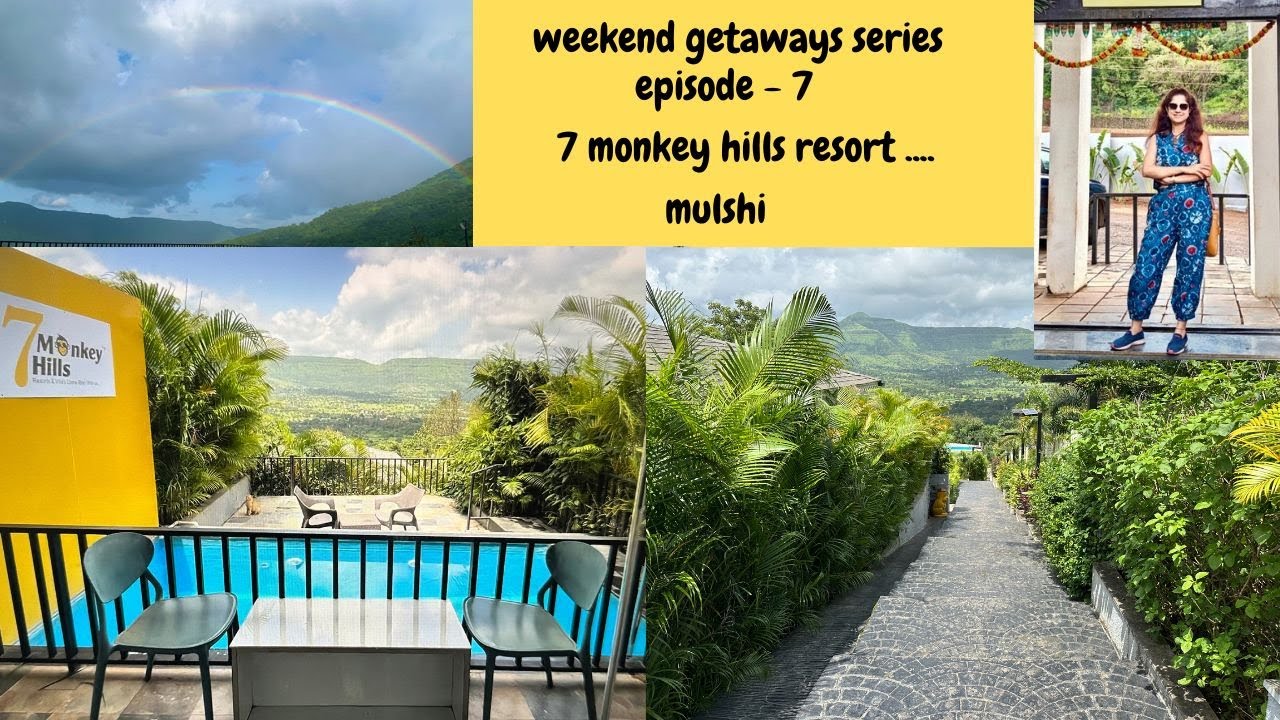 Weekend getaways near Pune- series| episode-7|  7 Monkey Hills resort,Mulshi