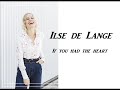 Ilse de Lange - If you had the heart Lyrics