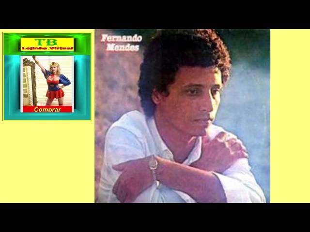 Fernando Mendes - Teu Sonho Nao Acabou