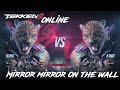 Tekken 8 - Online Matches - Mirror, Mirror on the wall (MORE KING MIRRORS)
