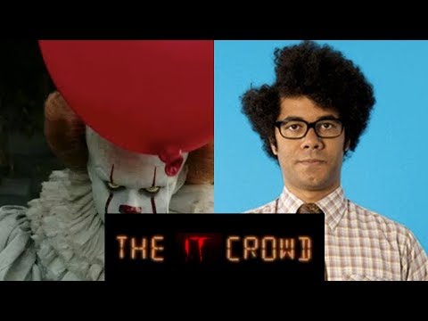 IT' Mashed Up With 'The IT Crowd' - IT' Mashed Up With 'The IT Crowd'
