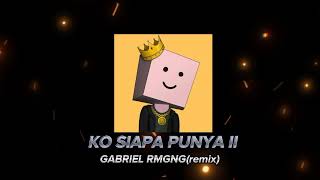 Download Lagu 🌴KO SIAPA PUNYA II🌴(Gabriel rmgng) MP3