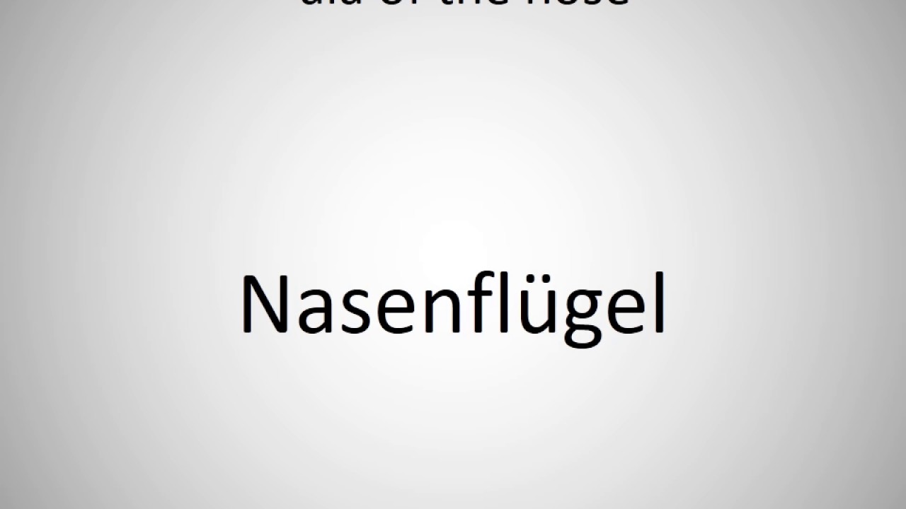 How To Say Nose In German