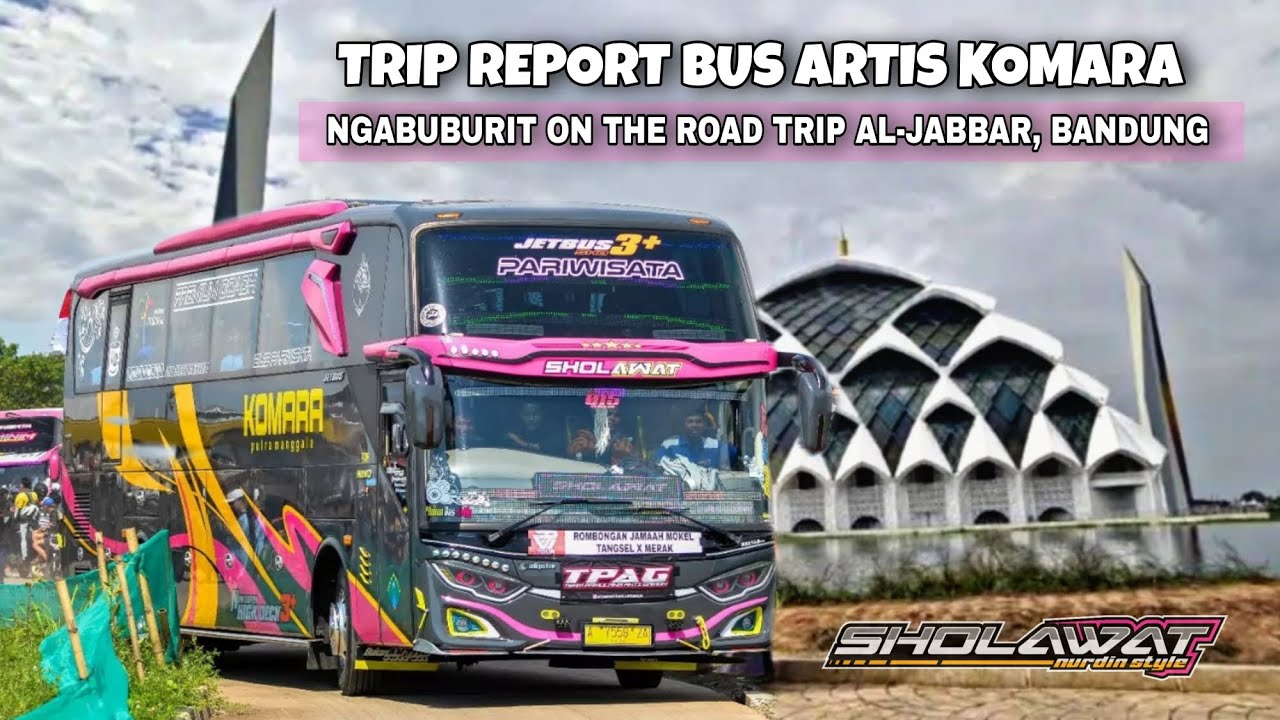 TRIP AL-JABBAR BANDUNG NAIK BUS ARTIS KOMARA‼️RAMAI BUS ARTIS FYP TIKTOK AUTO BASURI 🐍