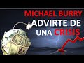 💥 Michael Burry ALERTA de una NUEVA CRISIS en BOLSA | 👉 DESCUBRE que ACCIONES está COMPRANDO