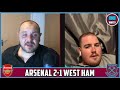 Arsenal 2-1 West Ham"We're Cursed At That Ground!!!" (Dom)