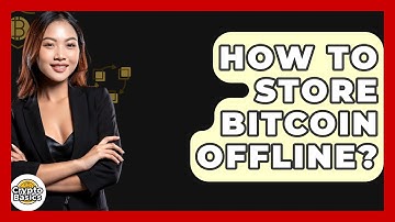 How to Store Bitcoin Offline? - CryptoBasics360.com