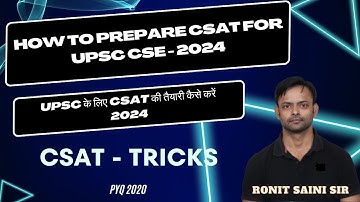 How to Prepare CSAT for UPSC 2024 | CSAT की तैयारी कैसे करें 2024 | Tricks | Ronit Saini | PYQ-2020