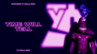 Ty Dolla $ign – Time Will Tell [Official Audio]
