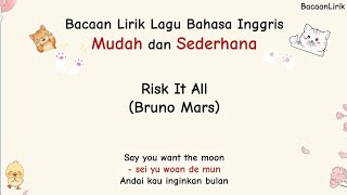 Risk It All - Bruno Mars | Bacaan lirik lagu bahasa inggris mudah ( Easy Lyrics )