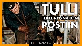 Tulli tekee rynnäkön postiin