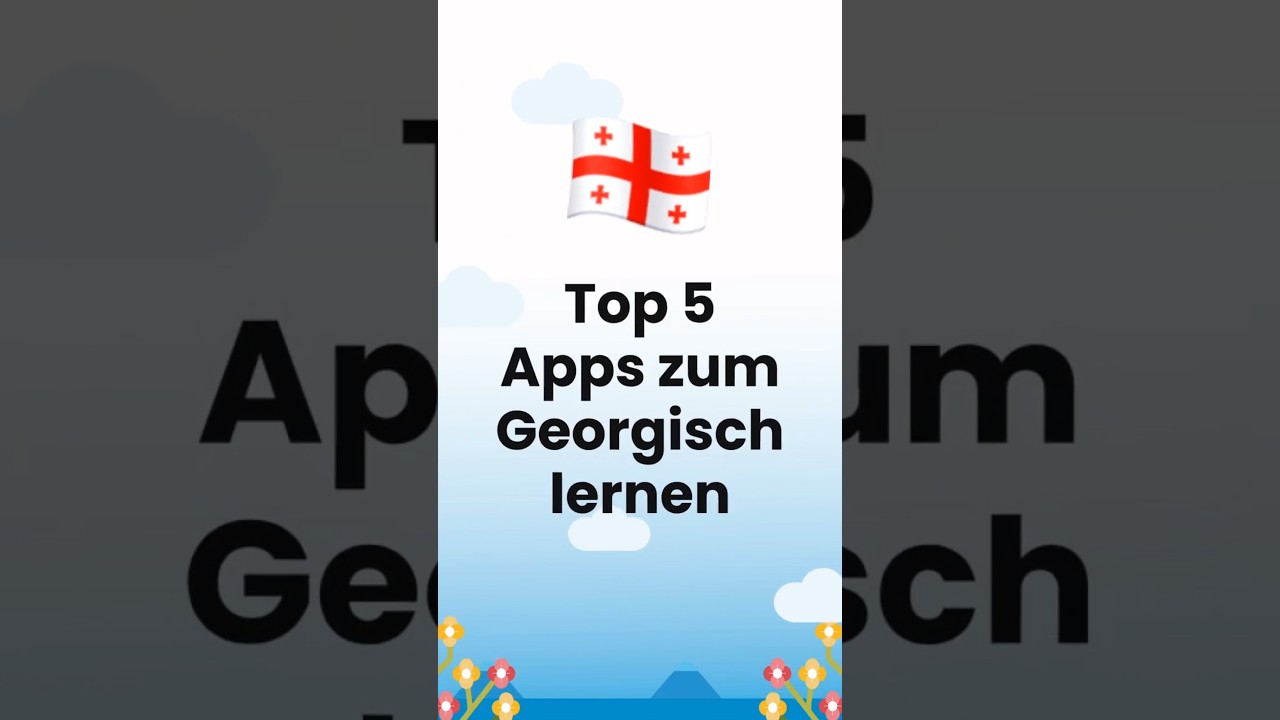 🇬🇪 Georgisch lernen: Die 5 besten Apps!