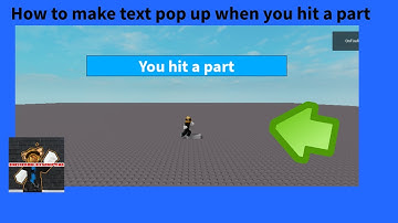 How to make text pop up when you touch a part (read description)