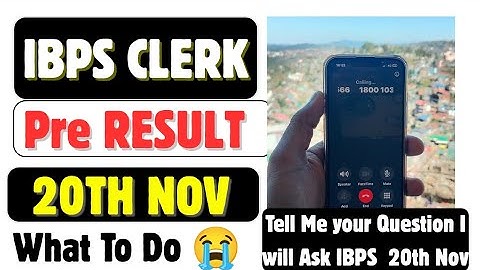 📢📢 BIG DAY 🚫 IBPS CLERK PRE RESULT ✅  20th Nov 🔥 THURSDAY Possible OR 🚫