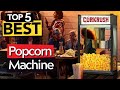 Top 5 best popcorn machine  2024 buyers guide 