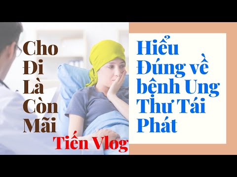 Video Ung Thư Tái Phát Là Gì Và Cách Đối Mặt Với Ung Thư Tái... - youtube